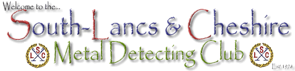 The South Lancs and Cheshire Metal Detecting Club.